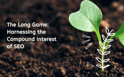 The Long Game: Harnessing the Compound Interest of SEO